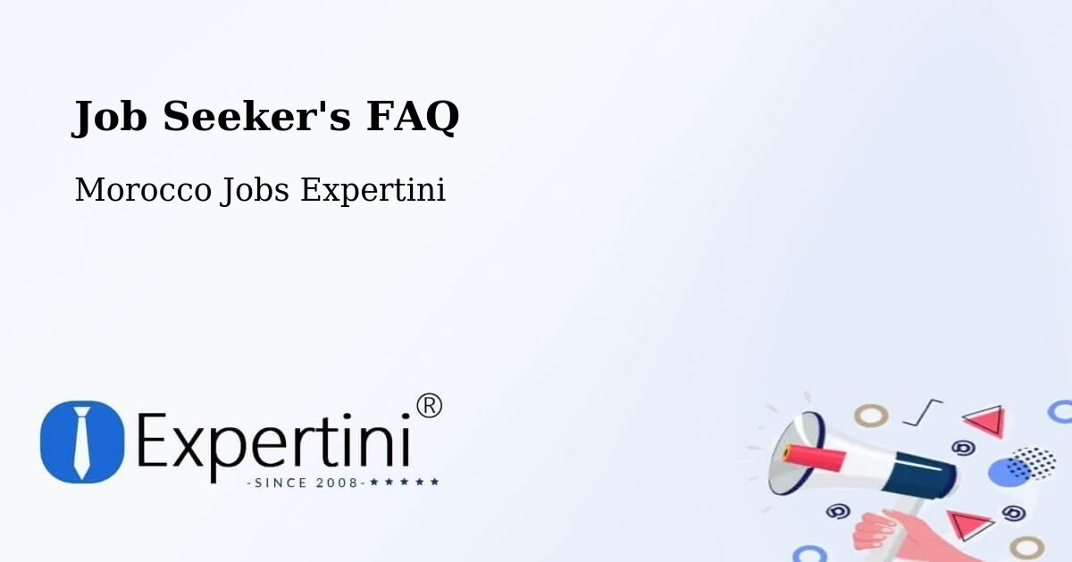 Job Seeker FAQ – Khouribga - Morocco Jobs Expertini